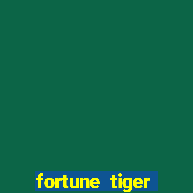 fortune tiger gratis teste